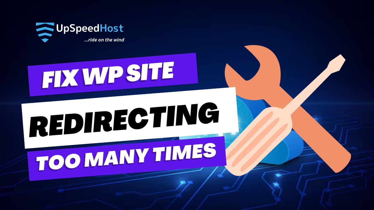 How To Fix WP Site Redirecting Too Many Times